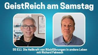 Die Heilkraft von Rückführungen in andere Leben mit Richard Fakesch - S5E11