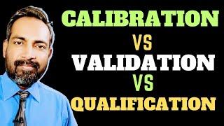 CALIBRATION VS VALIDATION I QUALIFICATION | VERY EASY WAY IN HINDI