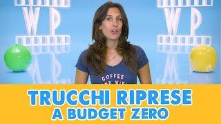 Trucchi per fare riprese video a budget zero