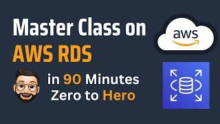 AWS Relational Database Service RDS Masterclass | AWS RDS Full Course | RDS Zero to Hero | AWS Demo