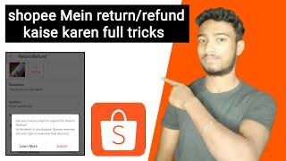 Shopee app mein kisi Saman ko return / refund kaise karen | Sophie app mein payment refund Kaise len