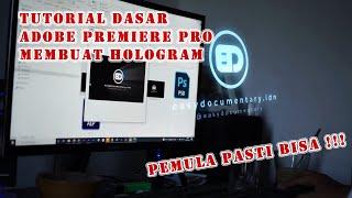 TUTORIAL MEMBUAT HOLOGRAM DENGAN ADOBE PREMIERE PRO | KHUSUS PEMULA