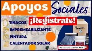 !URGENTE! OBTEN un APOYO Social Tinacos, Calentadores Solares, Pinturas e Impermeabilizante 🟡