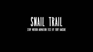 Snail Trail (Stop Motion Animation)