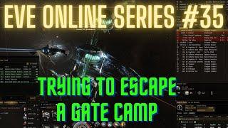 Eve Online Series #35 - Trying To Escape A Gate Camp