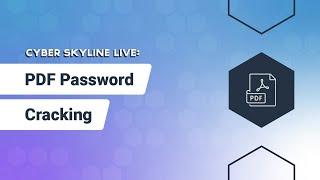 Cyber Skyline Live: PDF Password Cracking