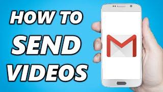 How to Send Videos on Gmail! (Quick & Easy)