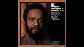 GROVER WASHINGTON,JR - Inner City Blues (Make Me Wanna Holler)