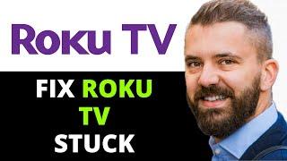 How To Fix Roku TV Stuck On Loading Screen (SIMPLE SOLUTION )