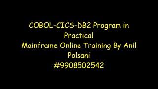 COBOL CICS DB2 program | MAINFRAME NEW BATCH STARTS ON Aug 31 9.30 AM |Anil Polsani |+91-9908502542