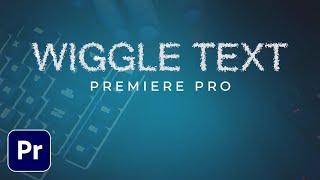 How To Make a Text Wiggle Animation in Premiere Pro | Quick 1 Minute Tutorial (2022) #premierepro