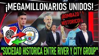 ¡HISTORICO! CITY GROUP COMPRA UN CRACK Y LO ENTREGA A RIVER PLATE | LA SOCIEDAD RIVER - CITY GROUP