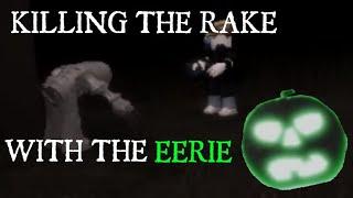 Roblox The Rake | Killing The Rake with the EERIE