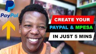 How To Create a Paypal Account And Link It To Mpesa Account In Kenya | Make money online