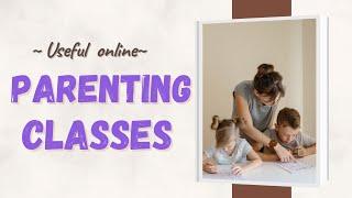 10 Free Online Parenting Classes for Needed Parents