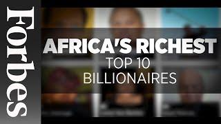 Africa's Richest: Top 10 Billionaires (Updated) | Forbes