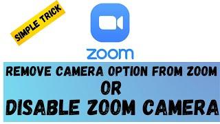 Disable or turn off camera permanently in Zoom | how to disable camera in ZOOM | 2021 Easy Method