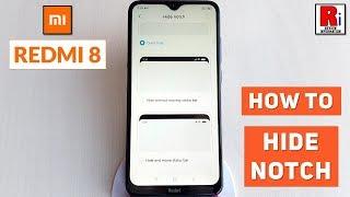 How To Hide Notch In Xiaomi Redmi 8