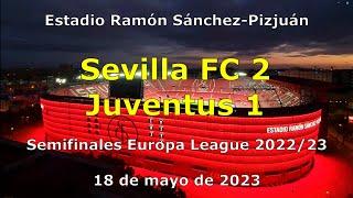 Sevilla FC 2 vs. Juventus 1 (18/05/2023) Gol Norte | Raulalo