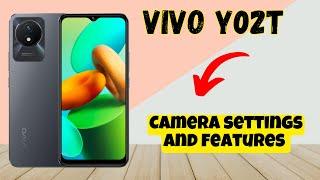 Camera settings and features Vivo Y02T || How to set camera settings || Hidden features