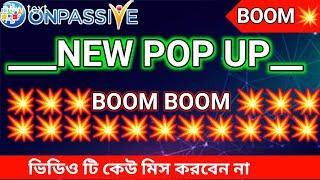 #ONPASSIVE || founders boom  || please check the new pop up in back office ||