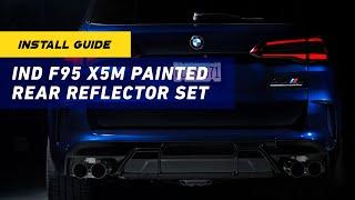 INSTALL GUIDE: IND F95 X5M Painted Rear Reflector Set