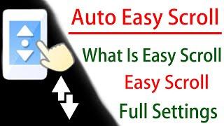 Easy Scroll | Mobile Auto Scroll setting on kaise kare | Mobile page scrolling not working/Auto