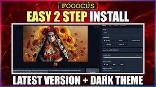 Install Fooocus in 2 Easy Steps - Latest Version + Dark Theme