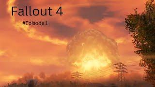 [Fallout 4 ep1] It's just the beginning..