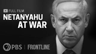 Netanyahu at War (full documentary) | FRONTLINE