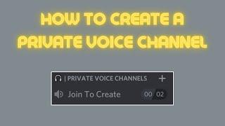 How to create a Private Voice Channel in Discord! | Join to Create