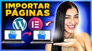 Como Exportar e Importar Páginas no Elementor Wordpress [Imagens, Posts, Modelos, Páginas]