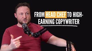 From Head Chef to High-Earning Copywriter