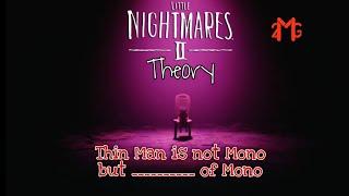 Thin Man is not Mono, but ***** of Mono | Little Nightmares 2 Review & Theory (Sub Indo eng)