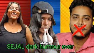 Sejal exx dark humour ever #darkest video ever (roast)