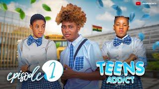 TEENS ADDICT SERIES | EPISODE 01 |