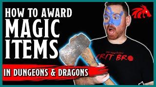 Awarding Magic Items in D&D – What’s the Best Way to Do It?