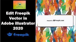 How to Edit FreePik Vector file in Adobe illustrator 2020 | Edit Freepik in illustrator | Freepik