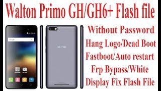 Walton Primo GH6 Flash File MT6580 Without Password|Frp Bypass|Hang Logo|Auto Restart| No Dead Risk