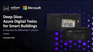 Deep Dive: Azure Digital Twins for smart buildings: A look into WillowTwin solution