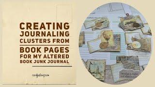 Creating Journaling Clusters from Book Pages for my Altered Book Junk Journal