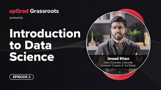 Data Science For Beginners | Career In Data Science - Imaad Khan, Data Scientist | #Grassroots