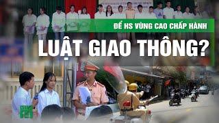 Làm gì để HS vùng cao không còn “nghênh ngang” khi tham gia giao thông?| VTC14