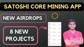 Core Mining New Update || Satoshi Core Mining App Free 8 New Airdrops || Make Money Online