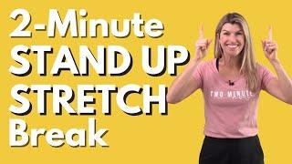 2 Minute Stand Up And Stretch Break