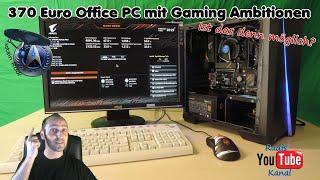 370€ Office PC mit Gaming Ambitionen - Aufstellung & Timelapsebuild