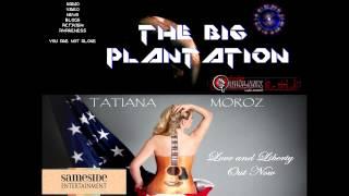 Tatiana Moroz interview on the Big Plantation 10/20/13