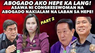 PART 2 HEPE NA NANG HARASS SA CONGRESSWOMAN ABOGADONG ASAWA NAKIALAM NA NAKORNER NG MGA KONGRESISTA!