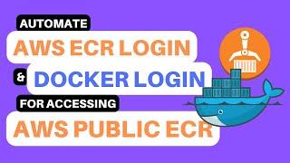 How to access AWS Public ECR with automatic ECR and Docker login