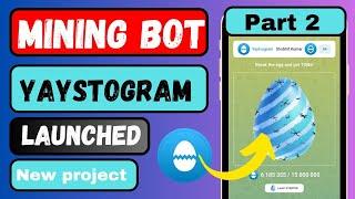 YAYTSOGRAM! Part 2 New mining project Ton coin earn | 5 ton earn on broken per egg! Earn money 2024